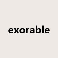 exorable是什么意思