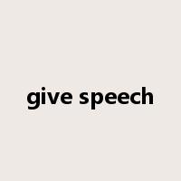 give speech是什么意思