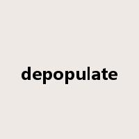 depopulate是什么意思