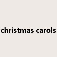 christmas carols是什么意思