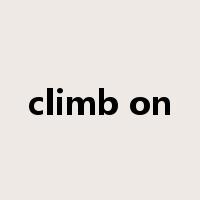 climb on是什么意思
