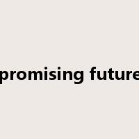 promising future是什么意思