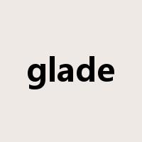 glade是什么意思