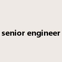 senior engineer是什么意思