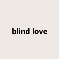 blind love是什么意思