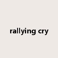 rallying cry是什么意思