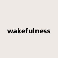 wakefulness是什么意思