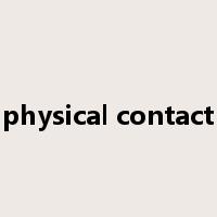 physical contact是什么意思