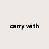 carry with是什么意思