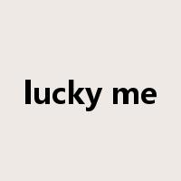 lucky me是什么意思