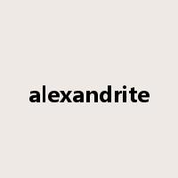 alexandrite是什么意思