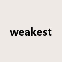 weakest是什么意思