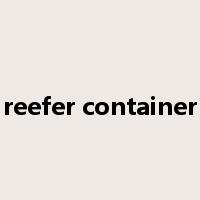 reefer container是什么意思