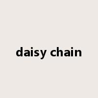 daisy chain是什么意思