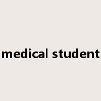 medical student是什么意思