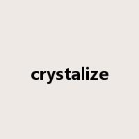 crystalize是什么意思