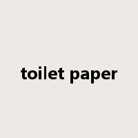 toilet paper是什么意思