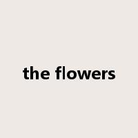 the flowers是什么意思