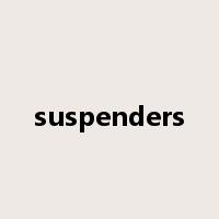 suspenders是什么意思
