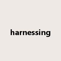 harnessing是什么意思