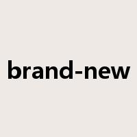 brand-new是什么意思