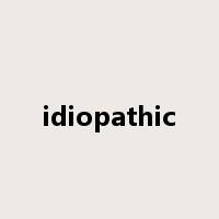 idiopathic是什么意思