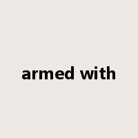 armed with是什么意思