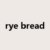 rye bread是什么意思