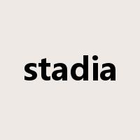 stadia是什么意思