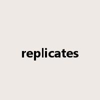 replicates是什么意思