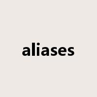 aliases是什么意思