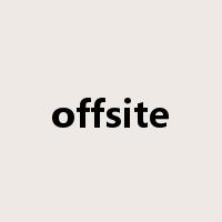 offsite是什么意思