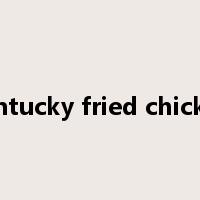 kentucky fried chicken是什么意思