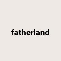 fatherland是什么意思