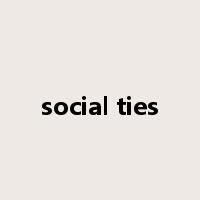 social ties是什么意思