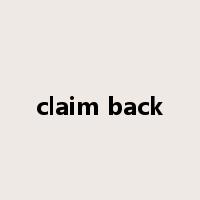claim back是什么意思