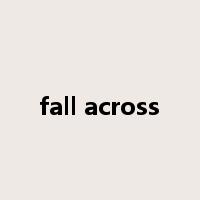 fall across是什么意思