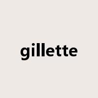 gillette是什么意思