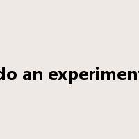 do an experiment是什么意思