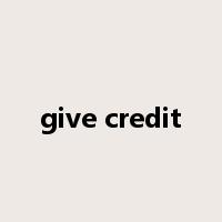 give credit是什么意思