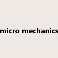 micro mechanics是什么意思