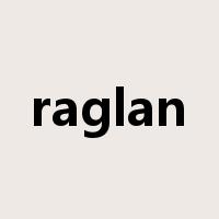 raglan是什么意思