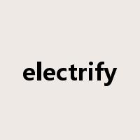 electrify是什么意思