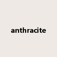anthracite是什么意思