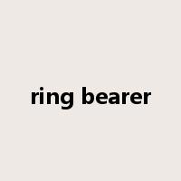 ring bearer是什么意思