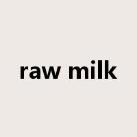 raw milk是什么意思