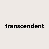 transcendent是什么意思
