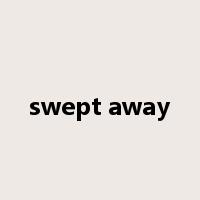 swept away是什么意思