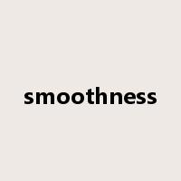 smoothness是什么意思