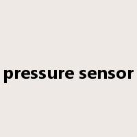 pressure sensor是什么意思